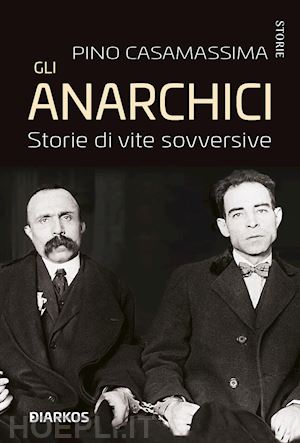 casamassima pino - gli anarchici