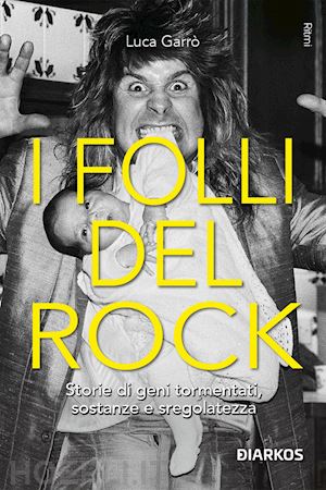 garro' luca - i folli del rock