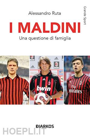 ruta alessandro - i maldini  - una questione di famiglia