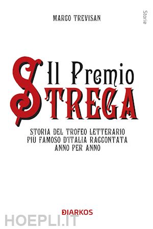 trevisan marco - il premio strega