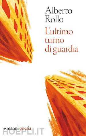 rollo alberto - l'ultimo turno di guardia