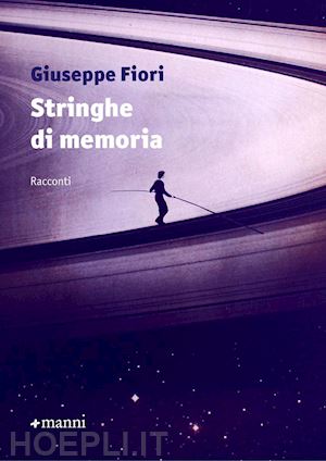 fiori giuseppe - stringhe di memoria