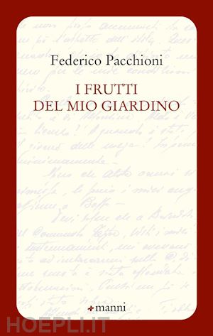 pacchioni federico - i frutti del mio giardino