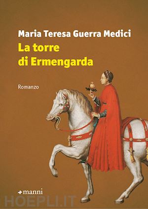 guerra medici maria teresa - la torre di ermengarda