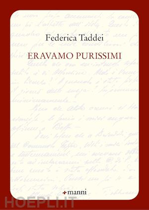 taddei federica - eravamo purissimi