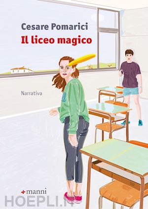 pomarici cesare - il liceo magico