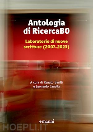 barilli r.(curatore); canella l.(curatore) - antologia di ricercabo. laboratorio di nuove scritture (2007-2023)