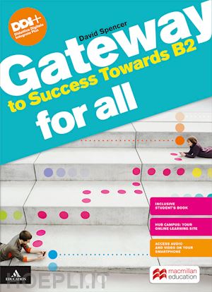 spencer david - gateway to success towards b2. for all bes. per le scuole superiori. con e-book.