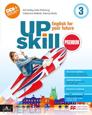 holley gill; pickering kate; reilly patricia - upskill premium. english for your future. with your visual organise, exams. per