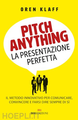 klaff oren - pitch anything - la presentazione perfetta