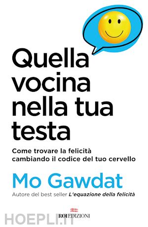 gawdat mo - quella vocina nella tua testa