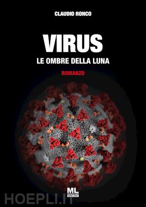 ronco claudio - virus. le ombre della luna