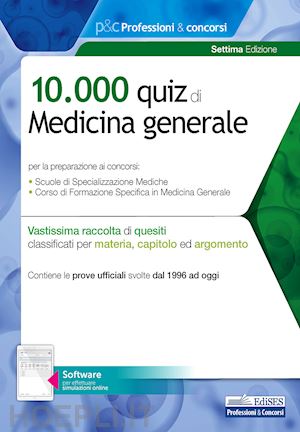 vito c.(curatore) - 10.000 quiz di medicina generale - medicina generale e specializzazione
