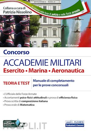 nissolino p. (curatore) - accademie militari. esercito, marina, aeronautica