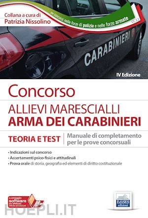 nissolino p. (curatore) - concorso allievi marescialli arma dei carabinieri - teoria e test