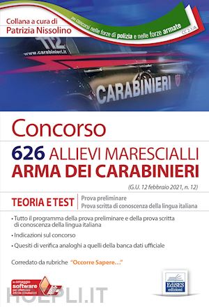 nissolino p. (curatore) - concorso 626 allievi marescialli carabinieri. teoria e test per la prova prelimi