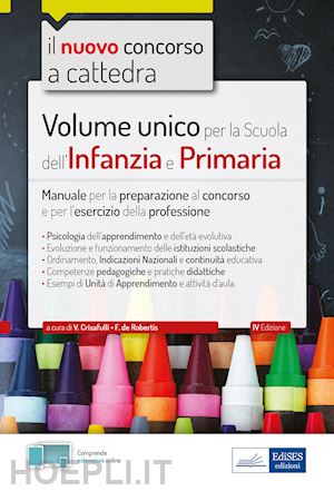 de robertis francesca; crisafulli v. (curatore) - volume unico per la scuola dell'infanzia e primaria. manuale per la preparazione