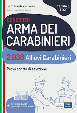 nissolino p.(curatore) - concorso - arma dei carabinieri - 2.938 allievi carabinieri
