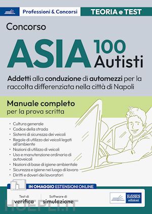  - concorso 100 autisti asia napoli. manuale e quiz per la prova scritta. con aggiornamento online. con software di simulazione