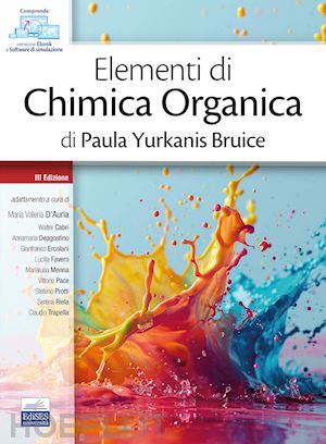 d'auria m. v. (curatore) - elementi di chimica organica di paula yurkanis bruice