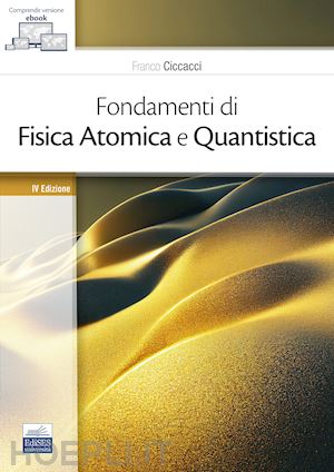 ciccacci franco - fondamenti di fisica atomica e quantistica