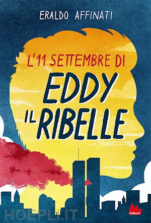 affinati eraldo - l'11 settembre di eddy il ribelle