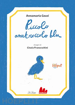 gozzi annamaria - piccolo anatroccolo blu