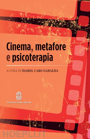 gabalda i. c. (curatore) - cinema, metafore e psicoterapia