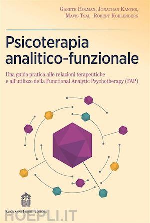 holman gareth; kanter jonathan; tsai mavis; kohlenberg robert - psicoterapia analitico-funzionale