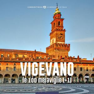 costa r. (curatore) - vigevano, le 100 meraviglie (+1)