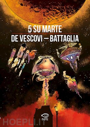 de vescovi laura; battaglia dino - 5 su marte