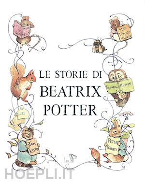 potter beatrix - le storie di beatrix potter. ediz. a colori