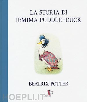 potter beatrix - la storia di jemima puddle-duck. ediz. a colori