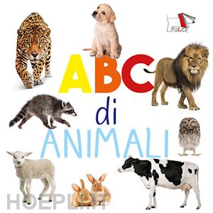 aa.vv. - abc degli animali. ediz. a colori