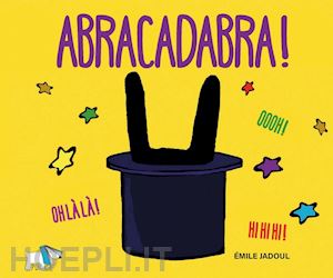 jadoul emile - abracadabra! ediz. a colori