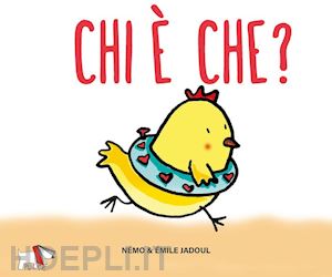 jadoul emile - chi e' che? ediz. a colori