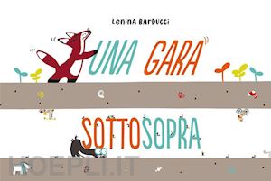 barducci lenina - una gara sottosopra. ediz. a colori