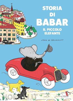 brunhoff jean de - storia di babar. il piccolo elefante. ediz. a colori