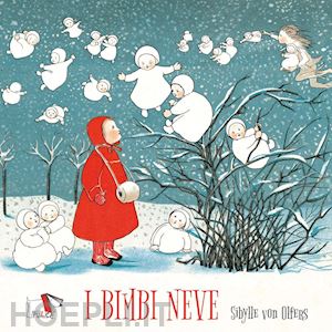 olfers sibylle von - i bimbi neve. ediz. a colori