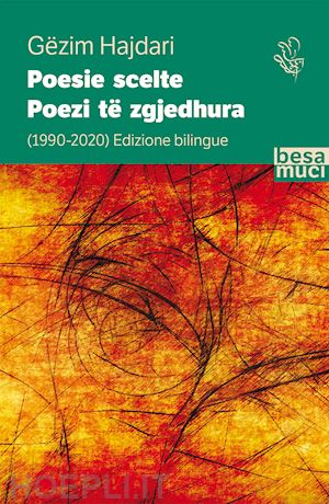 hajdari gëzim - poesie scelte 1990-2020-poezi të zgjedhura. ediz. bilingue