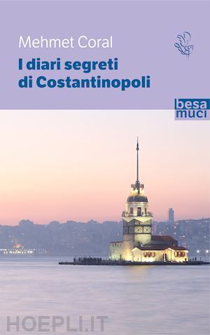 coral mehmet - i diari segreti di costantinopoli