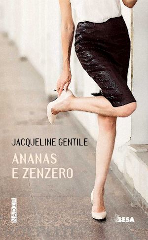 gentile jacqueline - ananas e zenzero