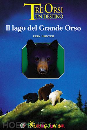 hunter erin - il lago del grande orso. tre orsi un destino