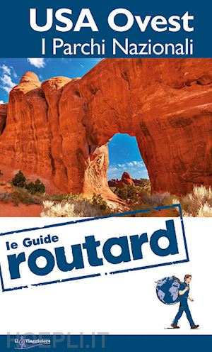 aa.vv. - usa ovest i parchi nazionali guide routard it. 2014