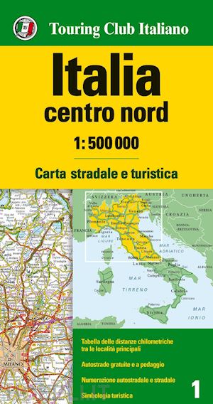 aa.vv. - italia centro nord 1:500.000. carta stradale e turistica