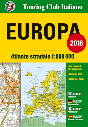 aa.vv. - europa atlante stradale tci 2016