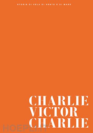 aa.vv. - charlie victor charlie