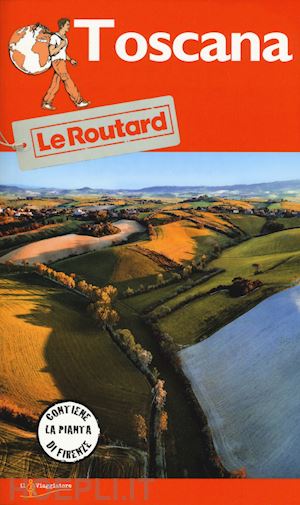 aa.vv. - toscana guide du routard in italiano 2018