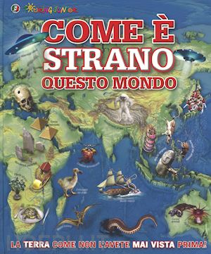 dk - come e' strano questo mondo. ediz. a colori