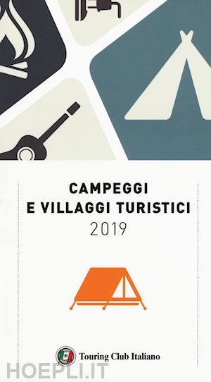 aa.vv. - campeggi e villaggi turistici tci 2019